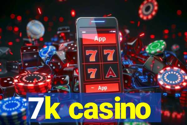 7k casino